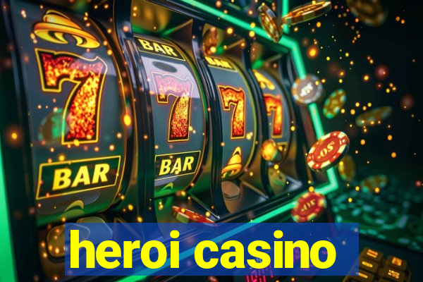 heroi casino